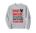 Dear Soccer Youre Only Thing That Sweatshirt - Aesthetic Graphic Unisex - T-Shirt, Sweatshirt, Hoodie