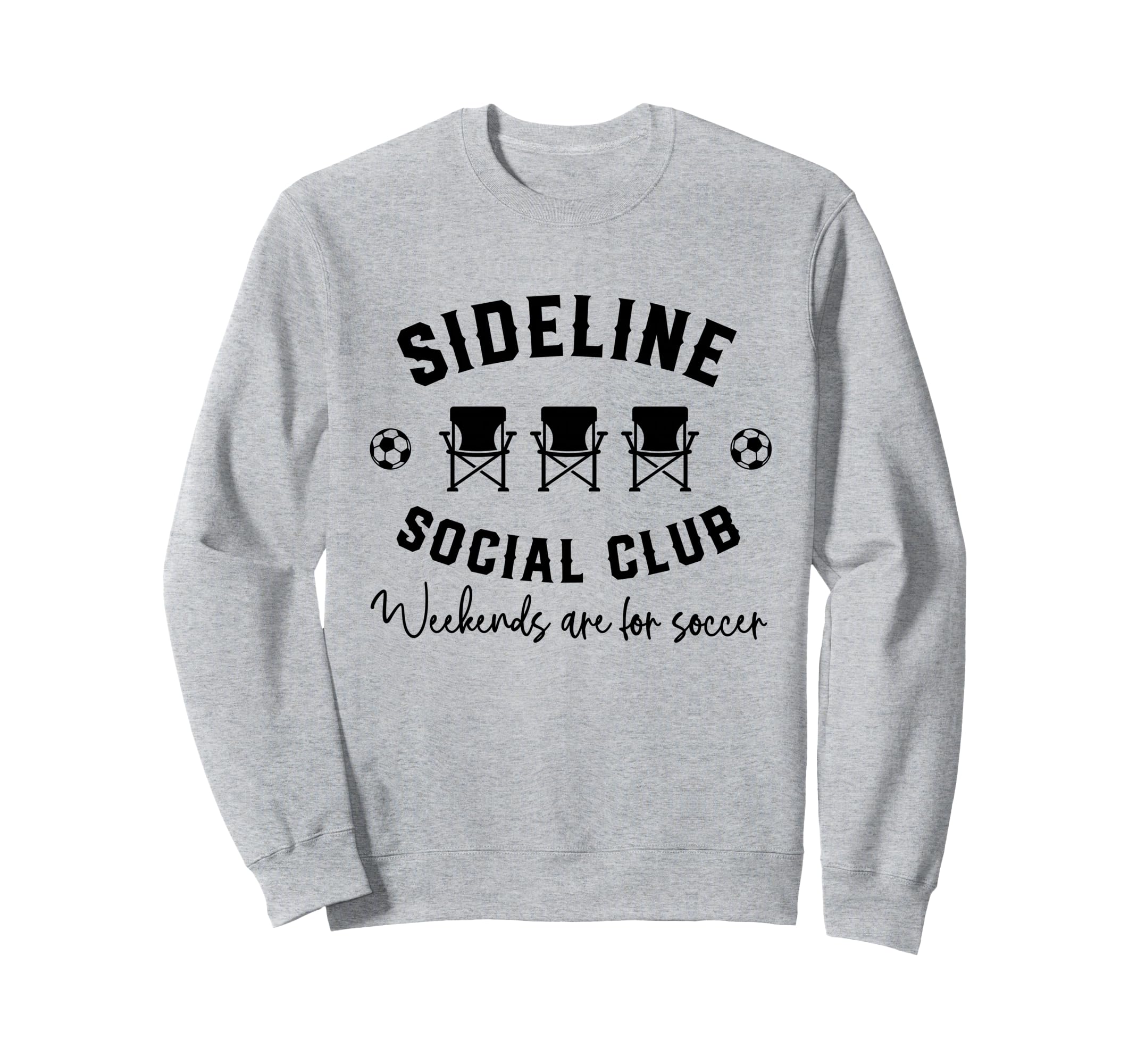 Sideline Social Club Weekends Are Sweatshirt - Novelty Apparel Unisex - T-Shirt, Sweatshirt, Hoodie