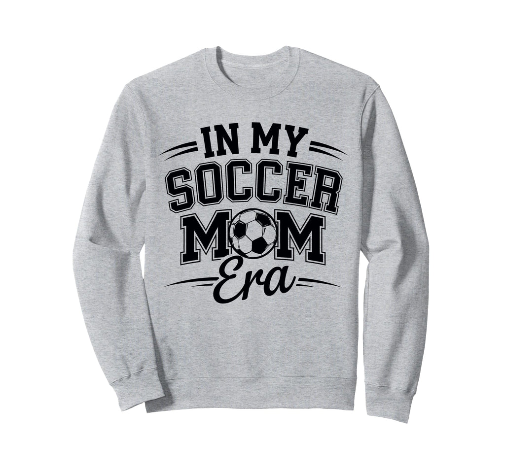 My Soccer Mom Era University Sweatshirt - Custom Art Print for Adults - T-Shirt, Sweatshirt, Hoodie