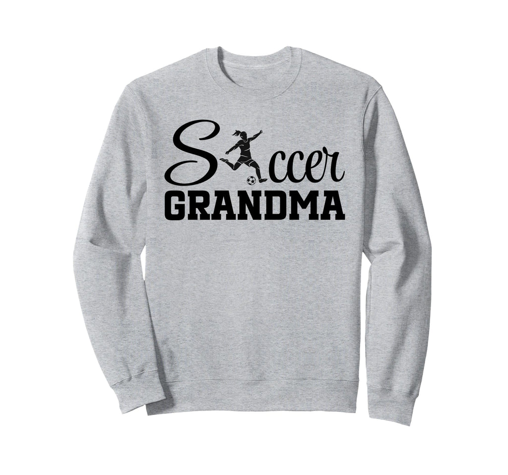 Soccer Grandma Player Grandmother Sweatshirt - Novelty Apparel Unisex - T-Shirt, Sweatshirt, Hoodie