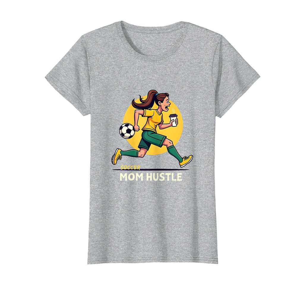 Soccer Mom Hustle T-Shirt - Novelty Apparel Men Women - T-Shirt, Sweatshirt, Hoodie