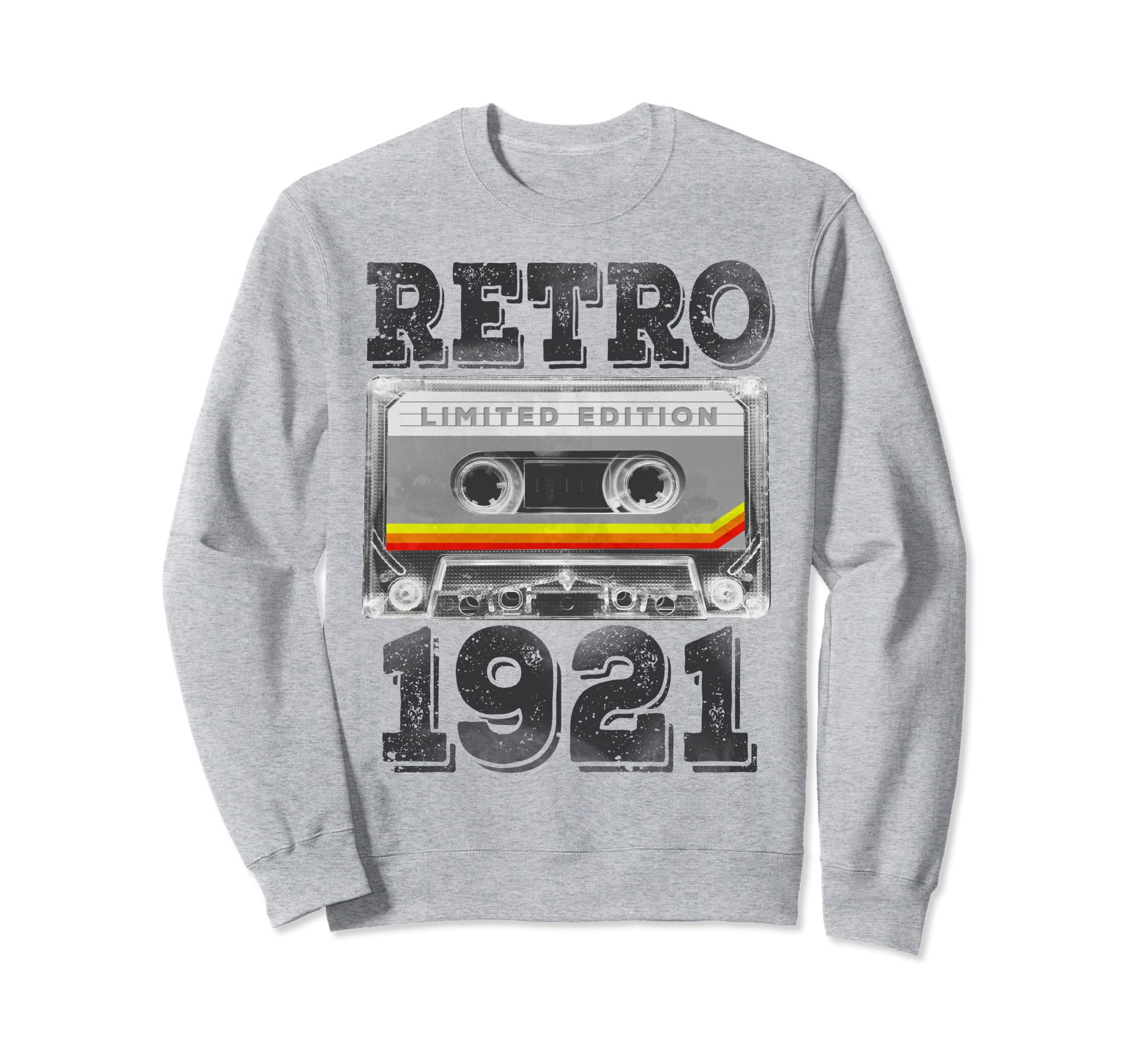 1921 101 Year Old Cassette Tape Sweatshirt - Streetwear Style Men Women - T-Shirt, Sweatshirt, Hoodie