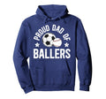 Proud Dad Ballers Baseball Soccer Dad Hoodie - Custom Art Print for Adults - T-Shirt, Sweatshirt, Hoodie