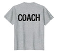 Coach Back Coaches Soccer Baseball T-Shirt - Novelty Apparel Unisex - T-Shirt, Sweatshirt, Hoodie