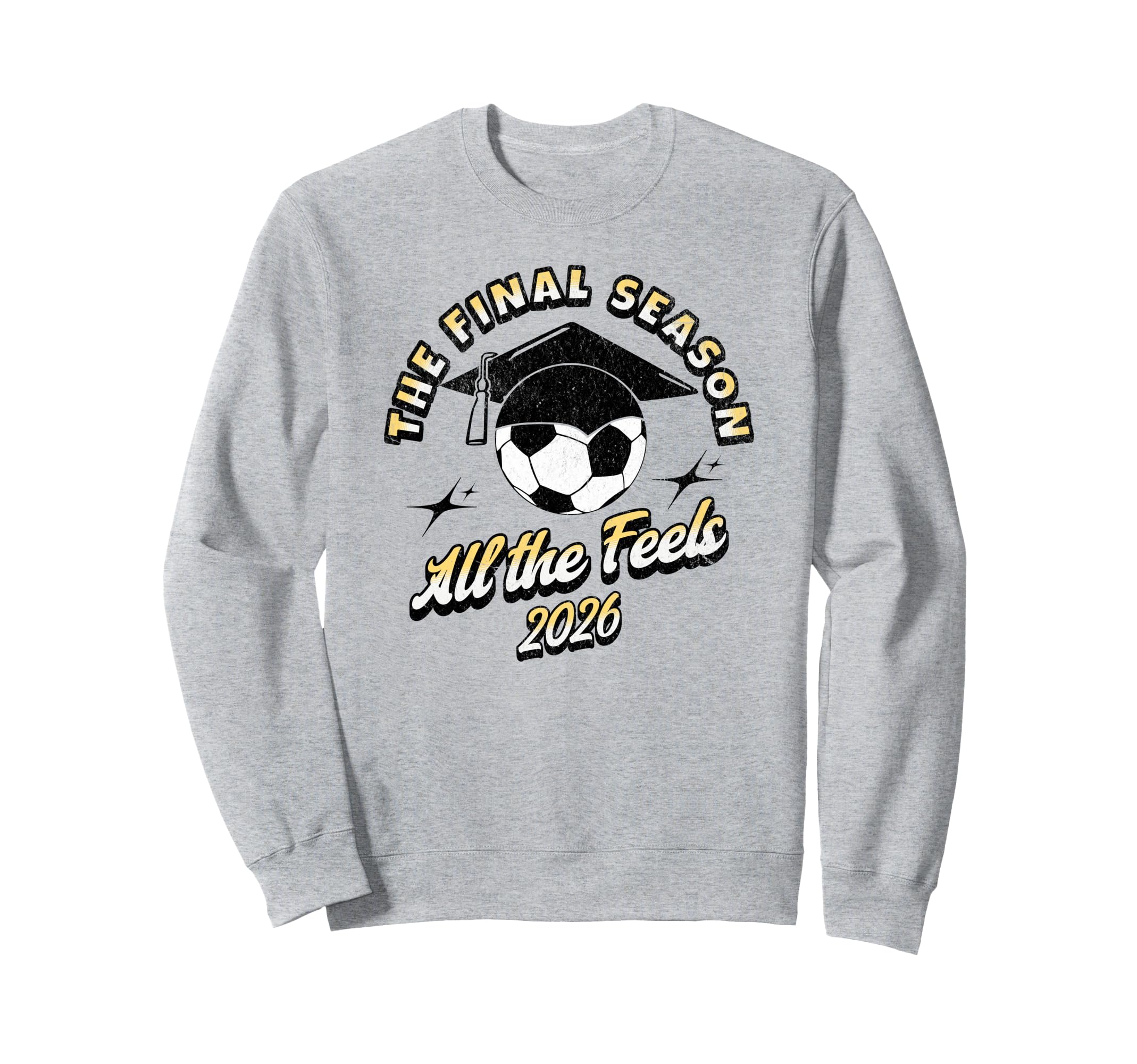 Soccer Senior Final Season 2026 Sweatshirt - Graphic Print Men Women - T-Shirt, Sweatshirt, Hoodie