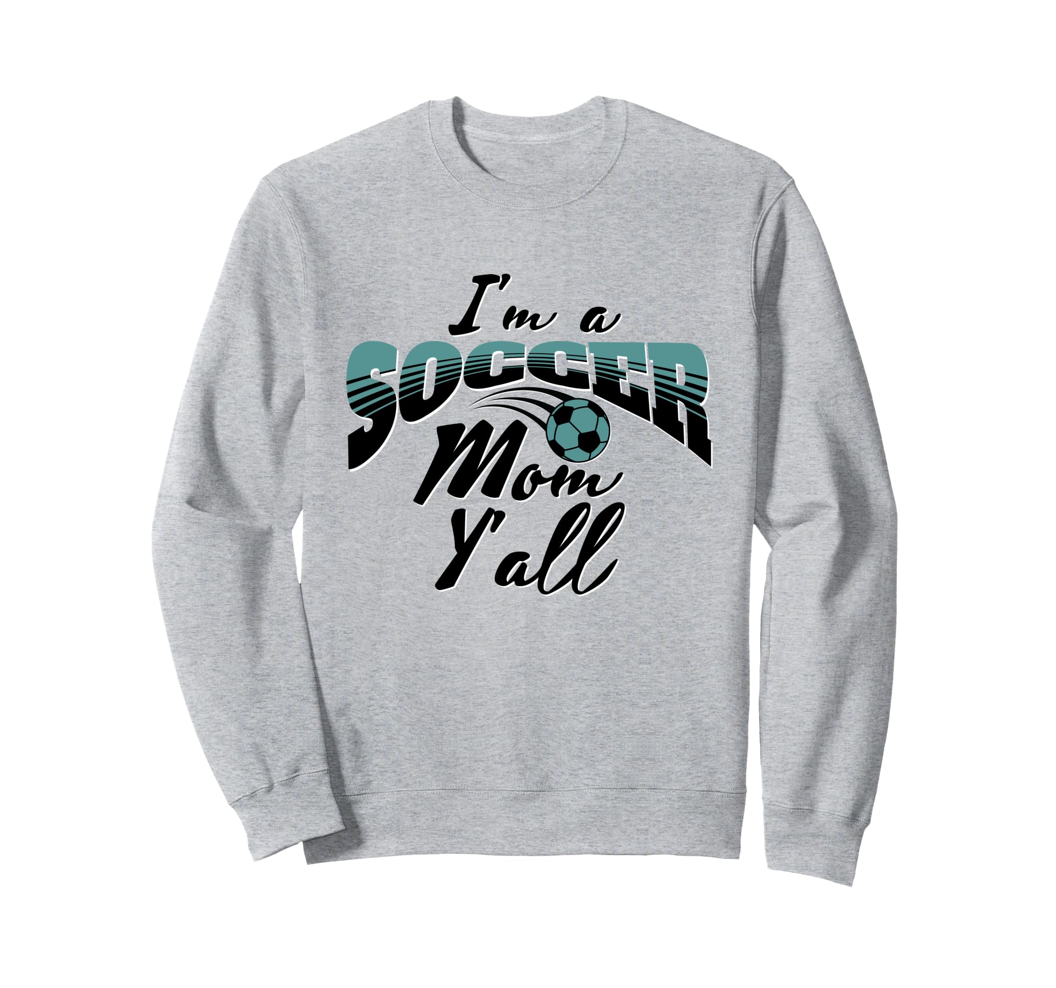 Mom Soccer Lover Soccer Mom Gift Sweatshirt - Trendy Graphic for Adults - T-Shirt, Sweatshirt, Hoodie