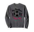 Soccer Sister My Brothers Biggest Sweatshirt - Aesthetic Graphic Men Women - T-Shirt, Sweatshirt, Hoodie