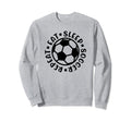 Eat Sleep Soccer Repeat Goalie Keeper Sweatshirt - Graphic Print Unisex - T-Shirt, Sweatshirt, Hoodie
