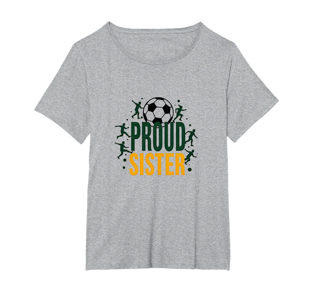 Proud Soccer Sister Sporty Family T-Shirt - Minimalist Print Unisex - T-Shirt, Sweatshirt, Hoodie