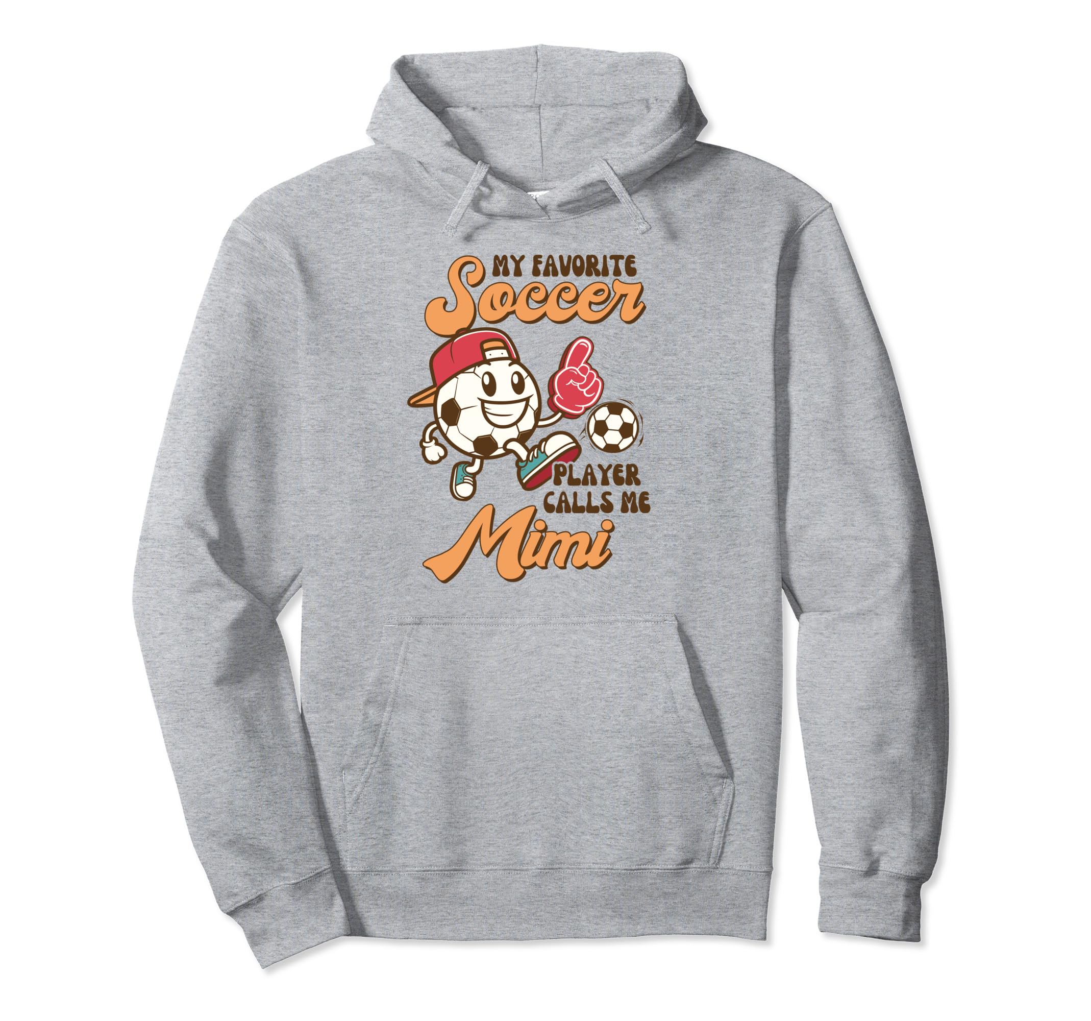Soccer Grandma Mimi My Favorite Soccer Hoodie - Graphic Print for Adults - T-Shirt, Sweatshirt, Hoodie