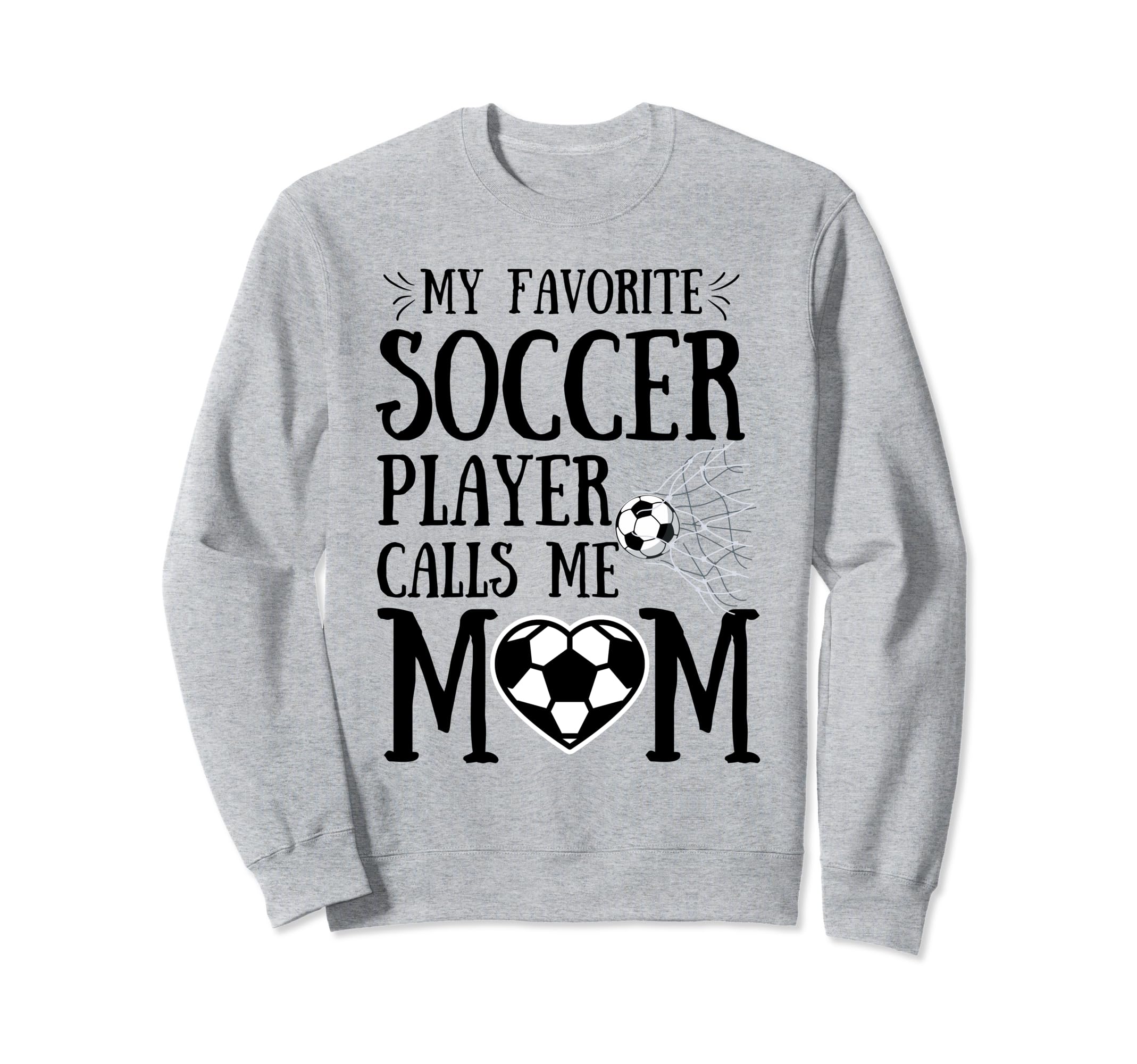 My Favorite Soccer Player Calls Me Sweatshirt - Aesthetic Graphic Unisex - T-Shirt, Sweatshirt, Hoodie