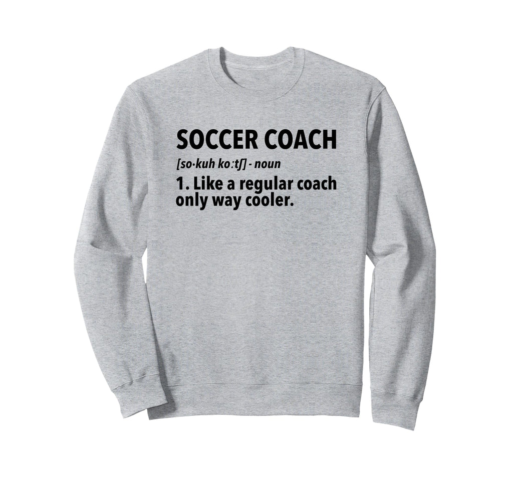 Soccer Coach Definition Sweatshirt - Minimalist Print Unisex - T-Shirt, Sweatshirt, Hoodie