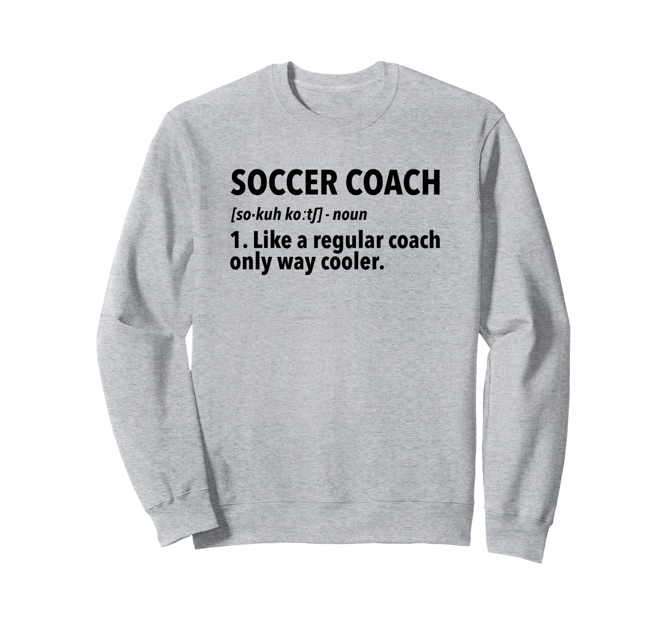Soccer Coach Definition Sweatshirt - Minimalist Print Unisex - T-Shirt, Sweatshirt, Hoodie