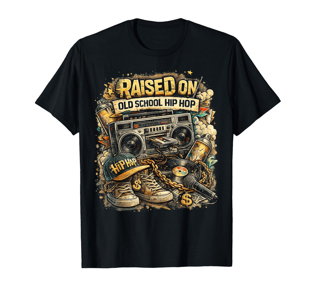 Raised Old School Hip Hop Street 80S T-Shirt - Trendy Graphic for Adults - T-Shirt, Sweatshirt, Hoodie