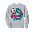 Soccer Dad Daddy Father Happy Fathers Sweatshirt - Custom Art Print Unisex - T-Shirt, Sweatshirt, Hoodie