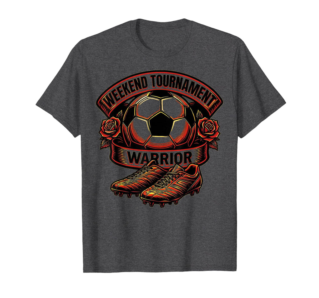 Weekend Tournament Warrior Soccer Mom T-Shirt - Novelty Apparel Unisex - T-Shirt, Sweatshirt, Hoodie