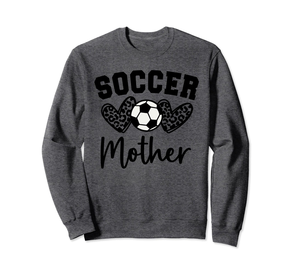 Soccer Mother Matching Family Soccer Sweatshirt - Streetwear Style Unisex - T-Shirt, Sweatshirt, Hoodie