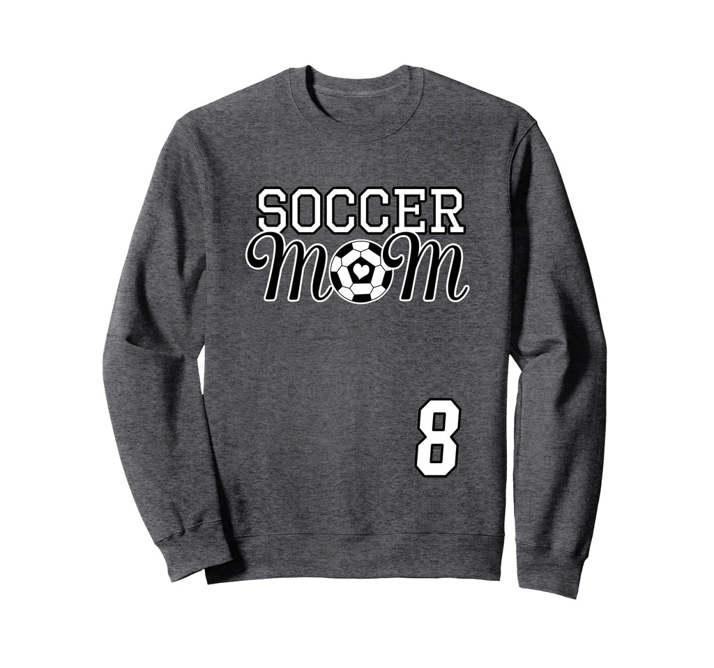 Number 8 Soccer Mom Mothers Day Sweatshirt - Fun Novelty Design for Adults - T-Shirt, Sweatshirt, Hoodie