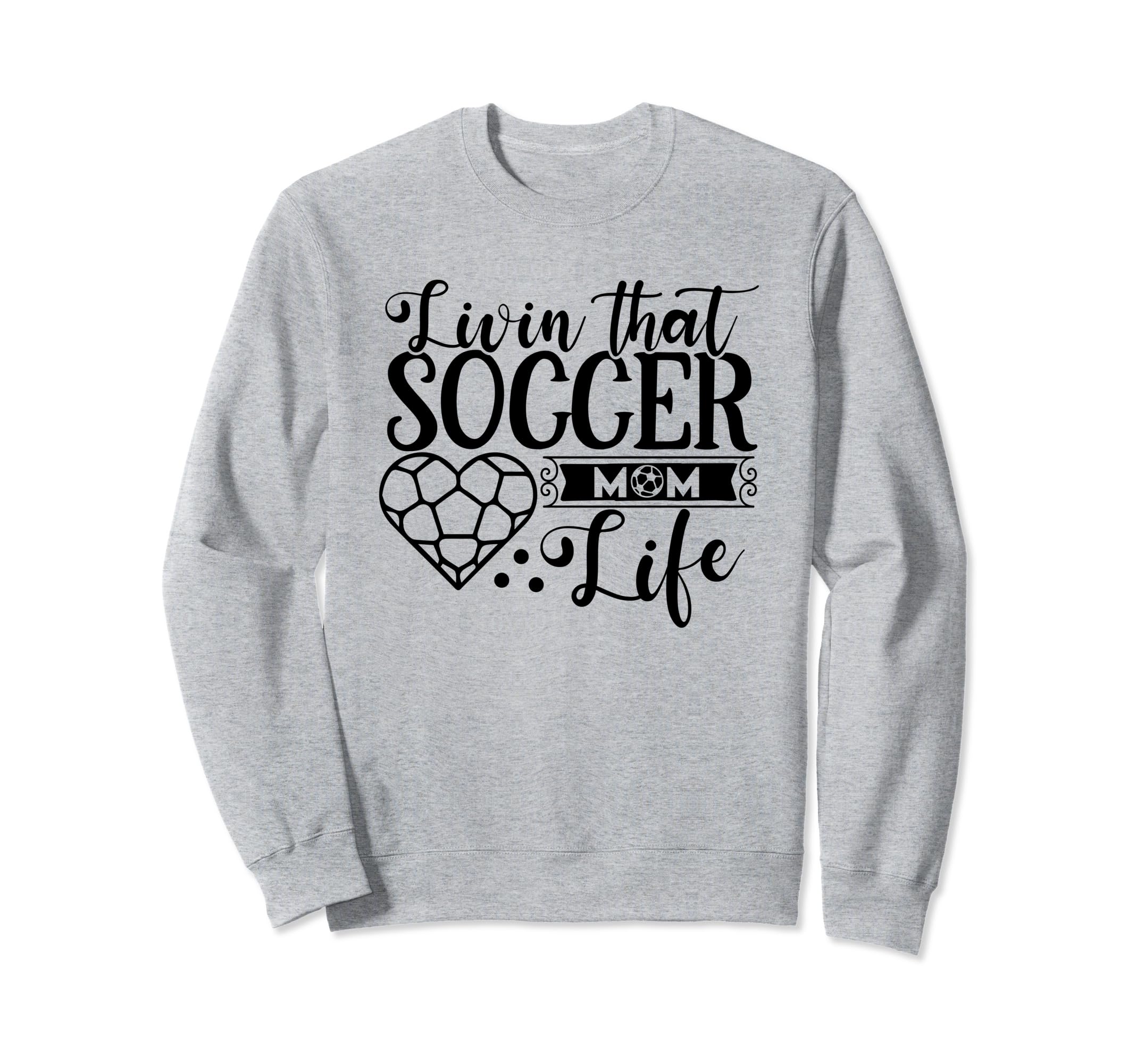 Livin That Soccer Mom Life Funny Sweatshirt - Aesthetic Graphic Unisex - T-Shirt, Sweatshirt, Hoodie