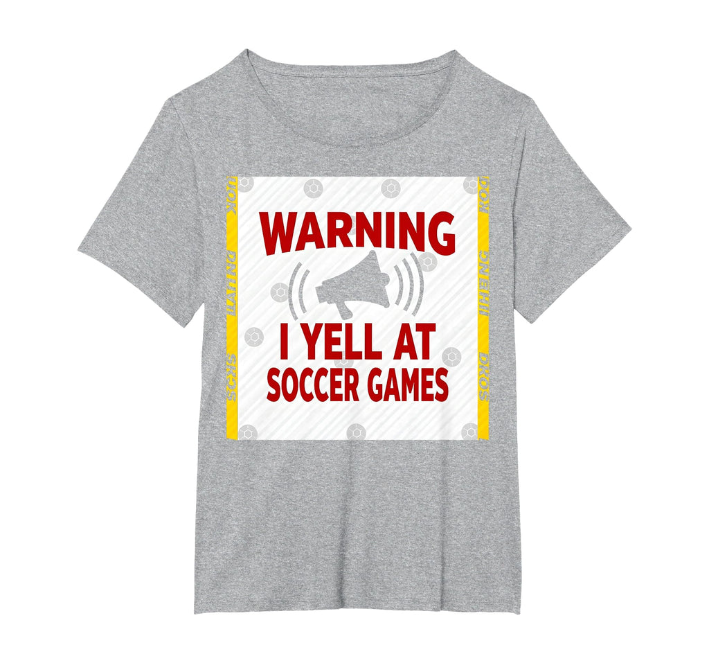 Warning I Yell Soccer Games T-Shirt - Casual Everyday Wear Unisex - T-Shirt, Sweatshirt, Hoodie