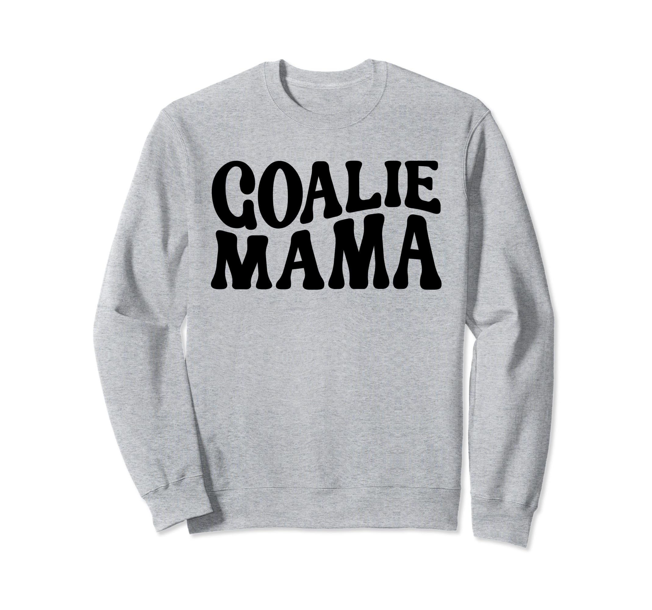 Goalie Mama Goalie Mom Lacrosse Sweatshirt - Graphic Print for Adults - T-Shirt, Sweatshirt, Hoodie