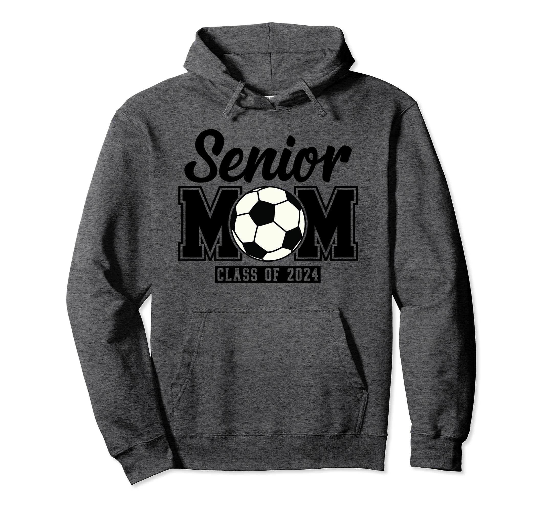 Senior Mom Class 2024 Soccer Hoodie - Fun Novelty Design for Adults - T-Shirt, Sweatshirt, Hoodie