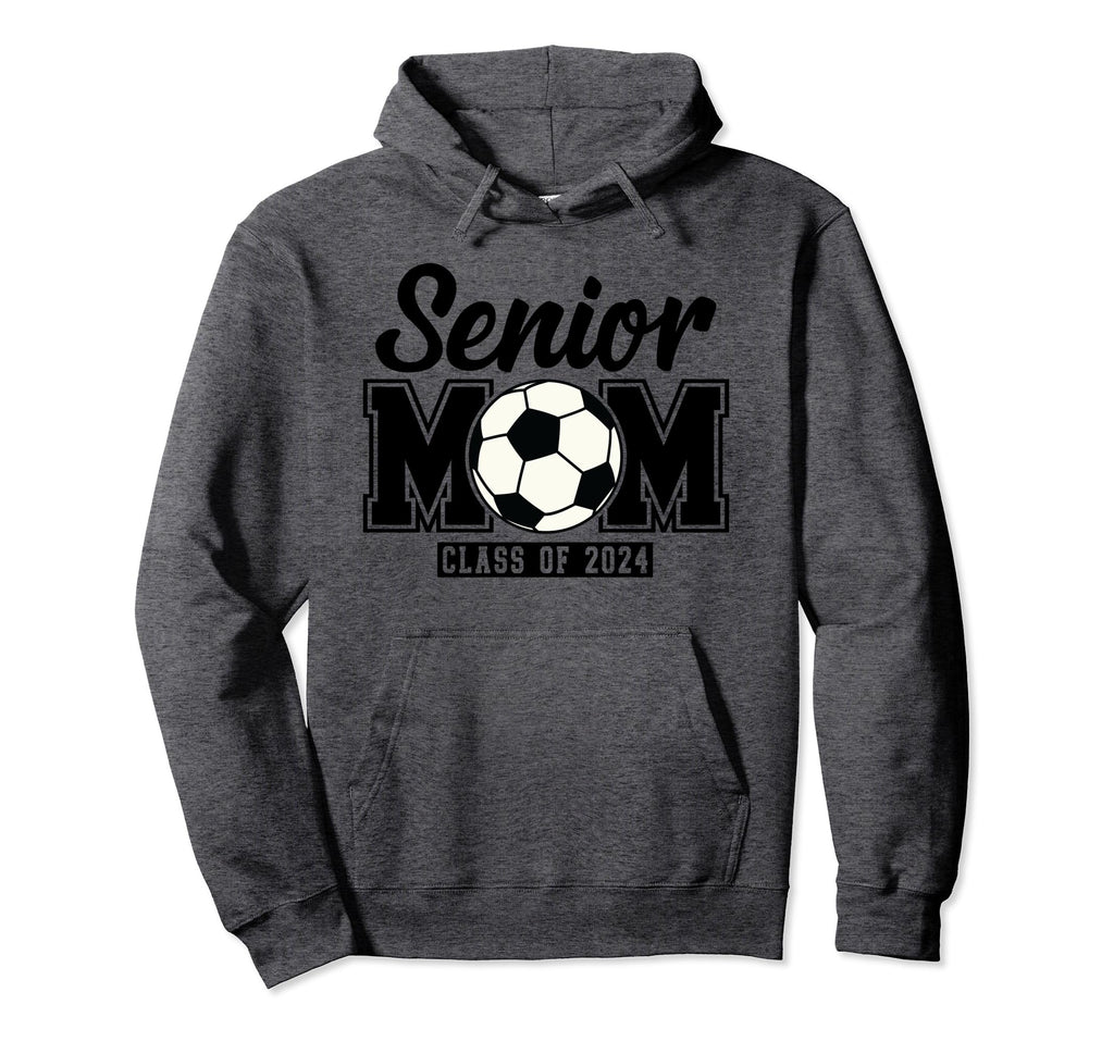Senior Mom Class 2024 Soccer Hoodie - Streetwear Style for Adults - T-Shirt, Sweatshirt, Hoodie