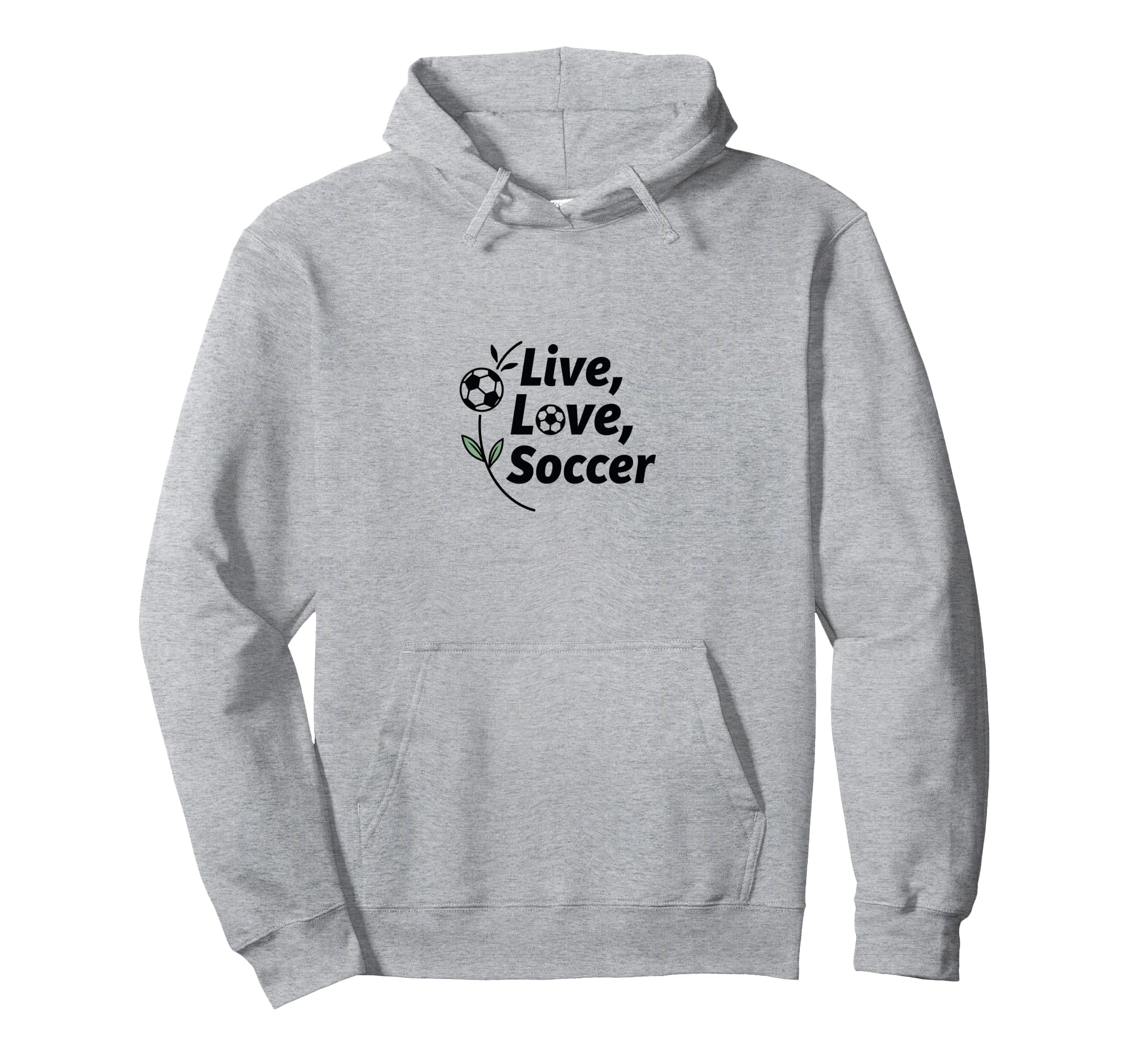 Live Love Soccer Womens Sports Hoodie - Casual Everyday Wear Unisex - T-Shirt, Sweatshirt, Hoodie