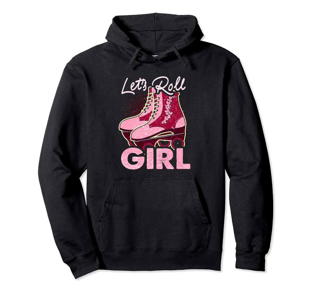 Lets Roll Who Loves Roller Skating Funny Hoodie - Graphic Print Men Women - T-Shirt, Sweatshirt, Hoodie