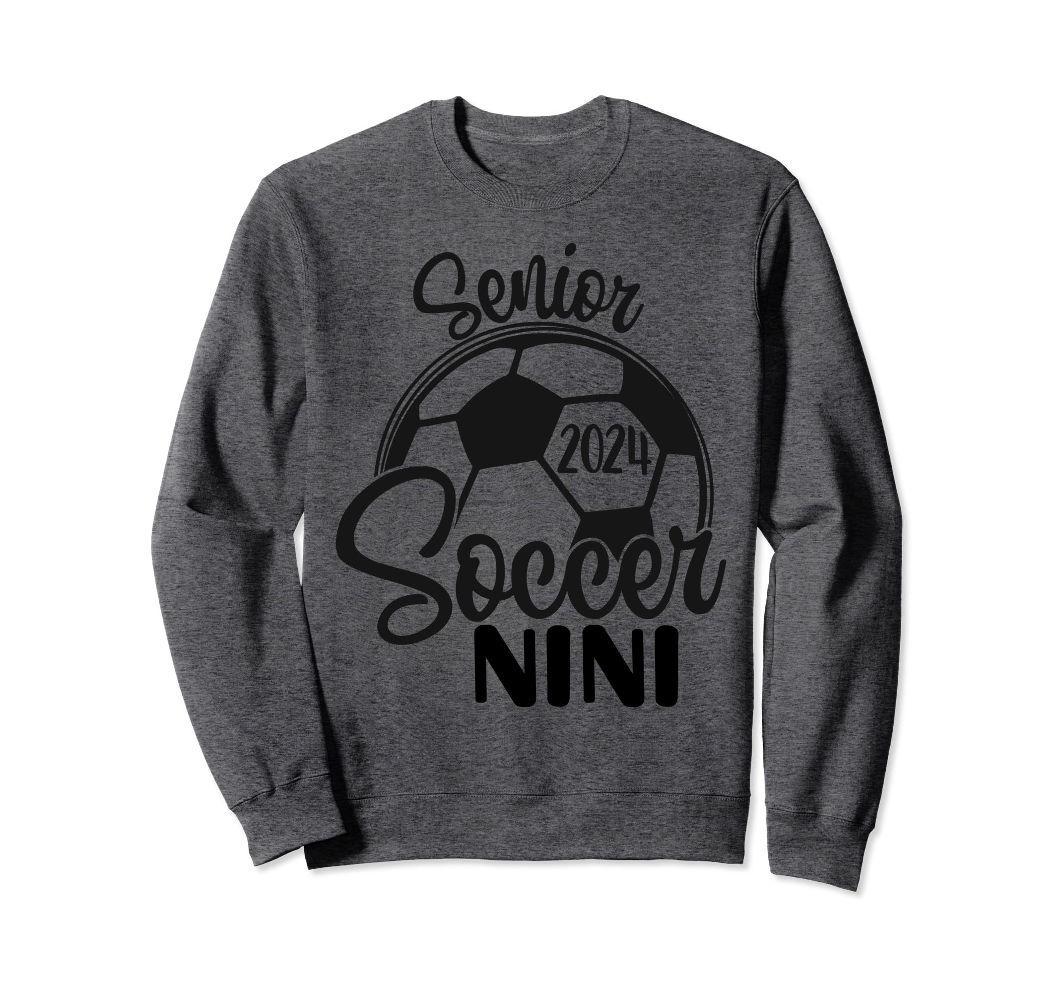 Senior Soccer Nini 2024 Class 2024 Sweatshirt - Novelty Apparel Men Women - T-Shirt, Sweatshirt, Hoodie