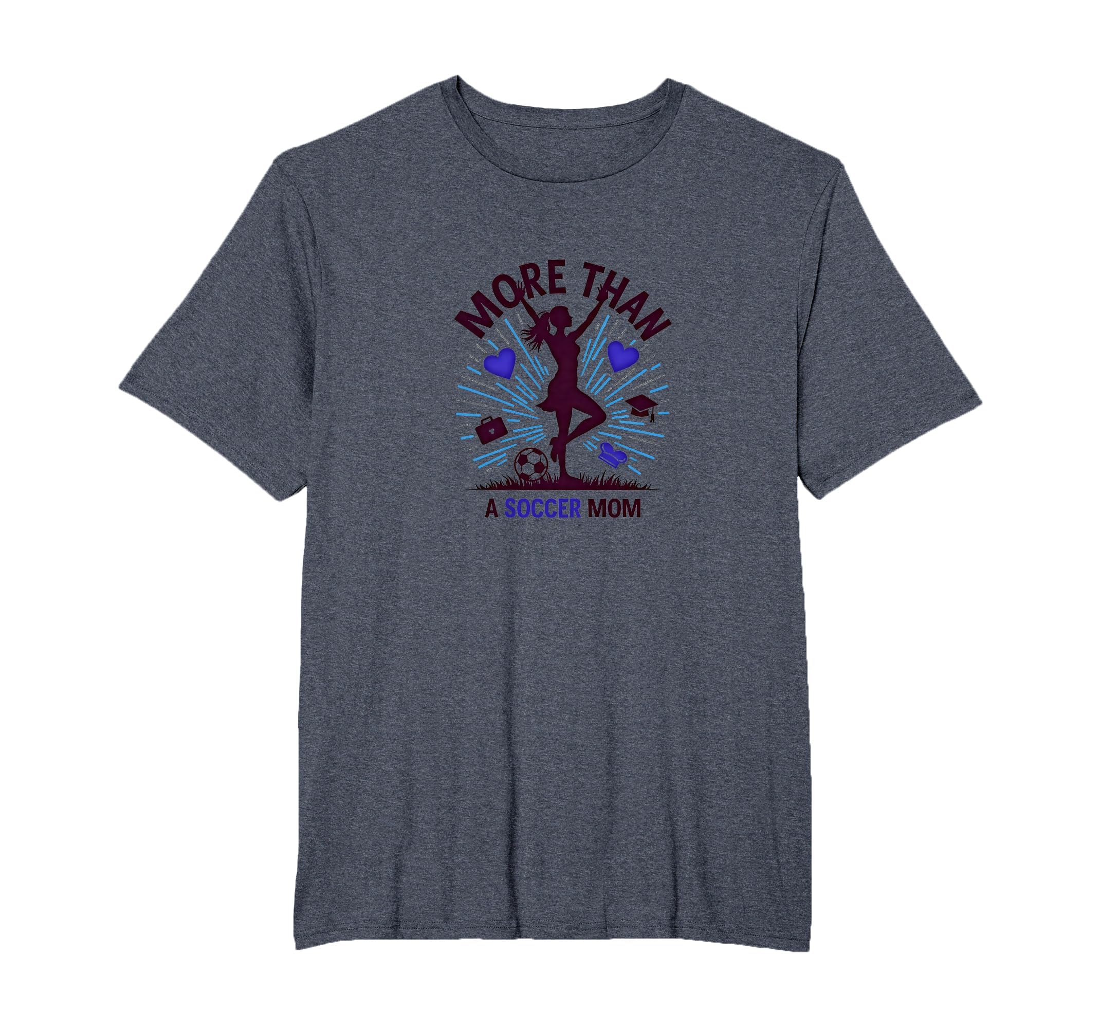 More Than Soccer Mom Multitasking T-Shirt - Unique Graphic for Adults - T-Shirt, Sweatshirt, Hoodie