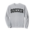Soccer Varsity Black Text Sweatshirt - Aesthetic Graphic Men Women - T-Shirt, Sweatshirt, Hoodie