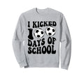 I Kicked 100 Days School Soccer Sweatshirt - Aesthetic Graphic Men Women - T-Shirt, Sweatshirt, Hoodie