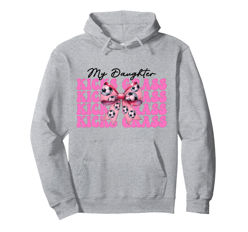 My Daughter Kicks Grass Soccer Mom Hoodie - Minimalist Print Unisex - T-Shirt, Sweatshirt, Hoodie