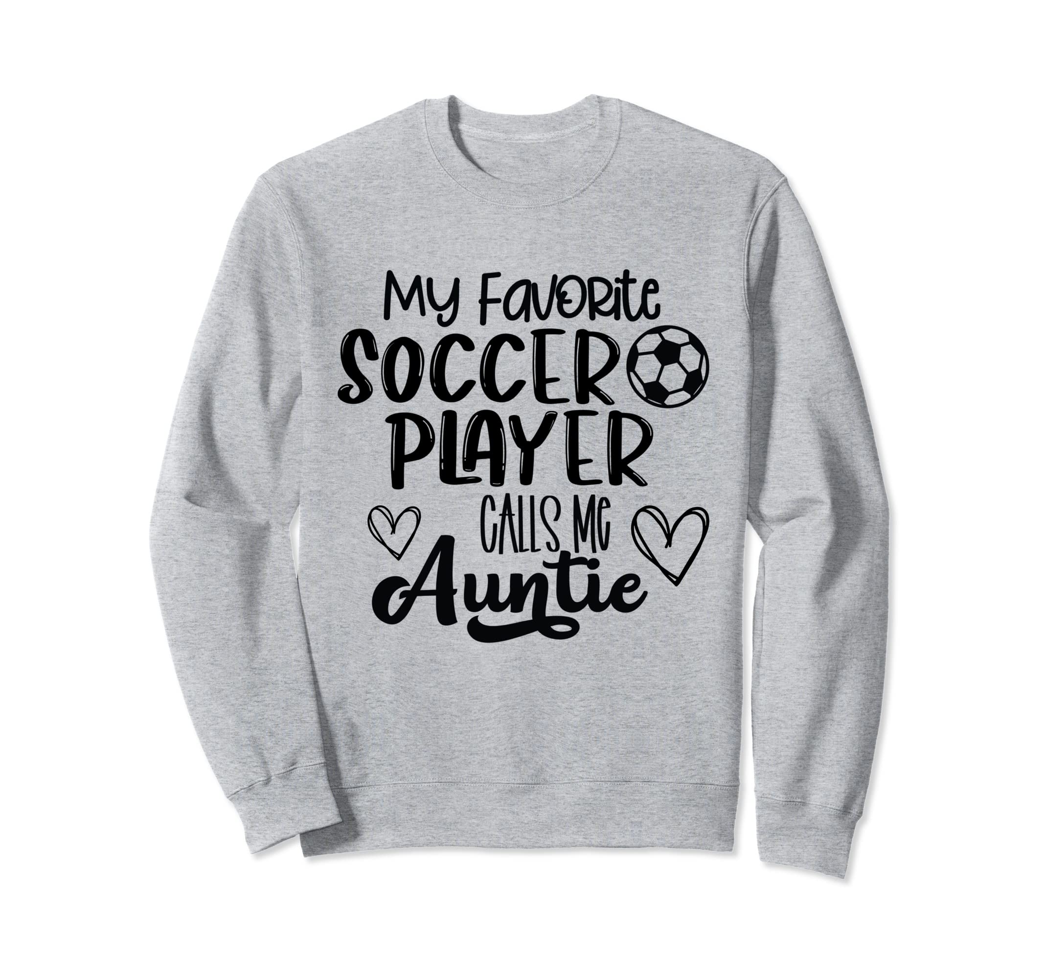 Aunt Shirts Soccer Player Auntie Sweatshirt - Graphic Print Men Women - T-Shirt, Sweatshirt, Hoodie