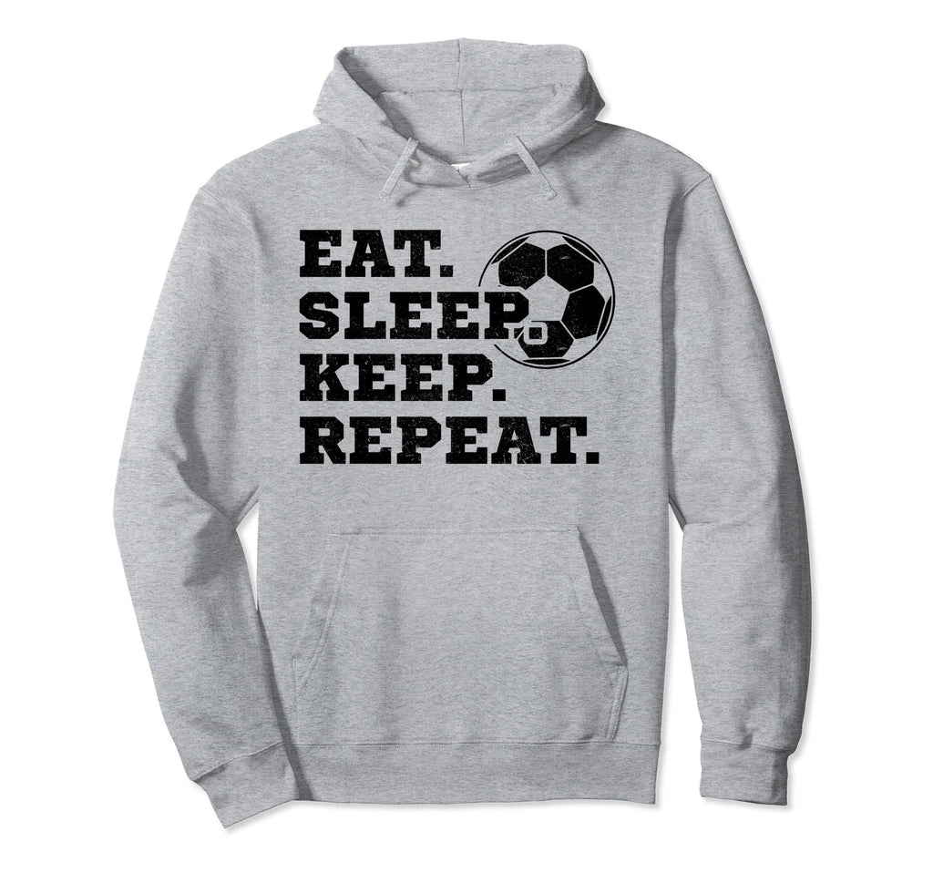 Eat Sleep Keep Repeat Soccer Hoodie - Custom Art Print for Adults - T-Shirt, Sweatshirt, Hoodie