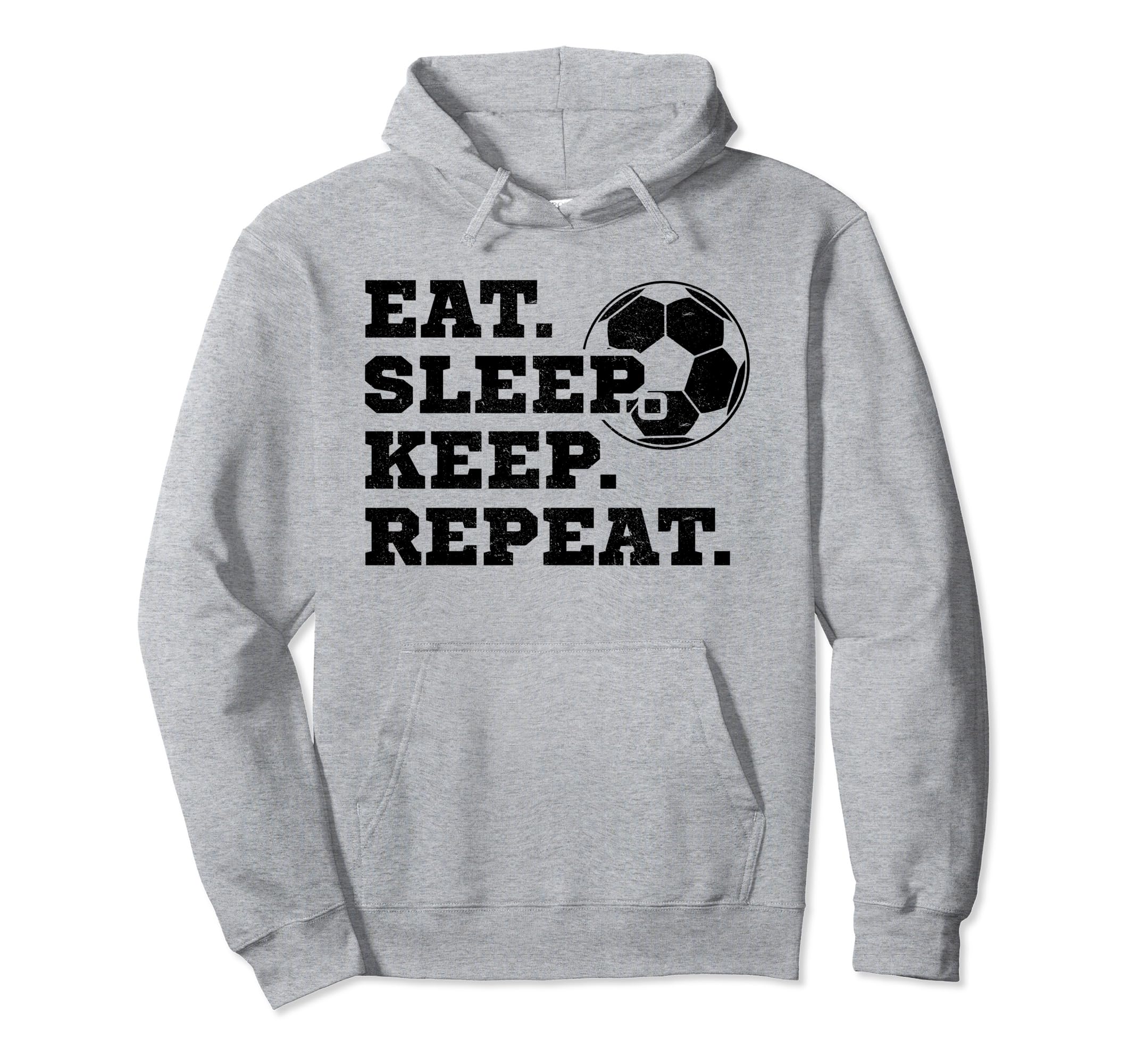 Eat Sleep Keep Repeat Soccer Hoodie - Custom Art Print for Adults - T-Shirt, Sweatshirt, Hoodie