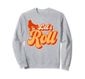 Roller Skating Skate 1970S Lets Roll Sweatshirt - Trendy Graphic Unisex - T-Shirt, Sweatshirt, Hoodie