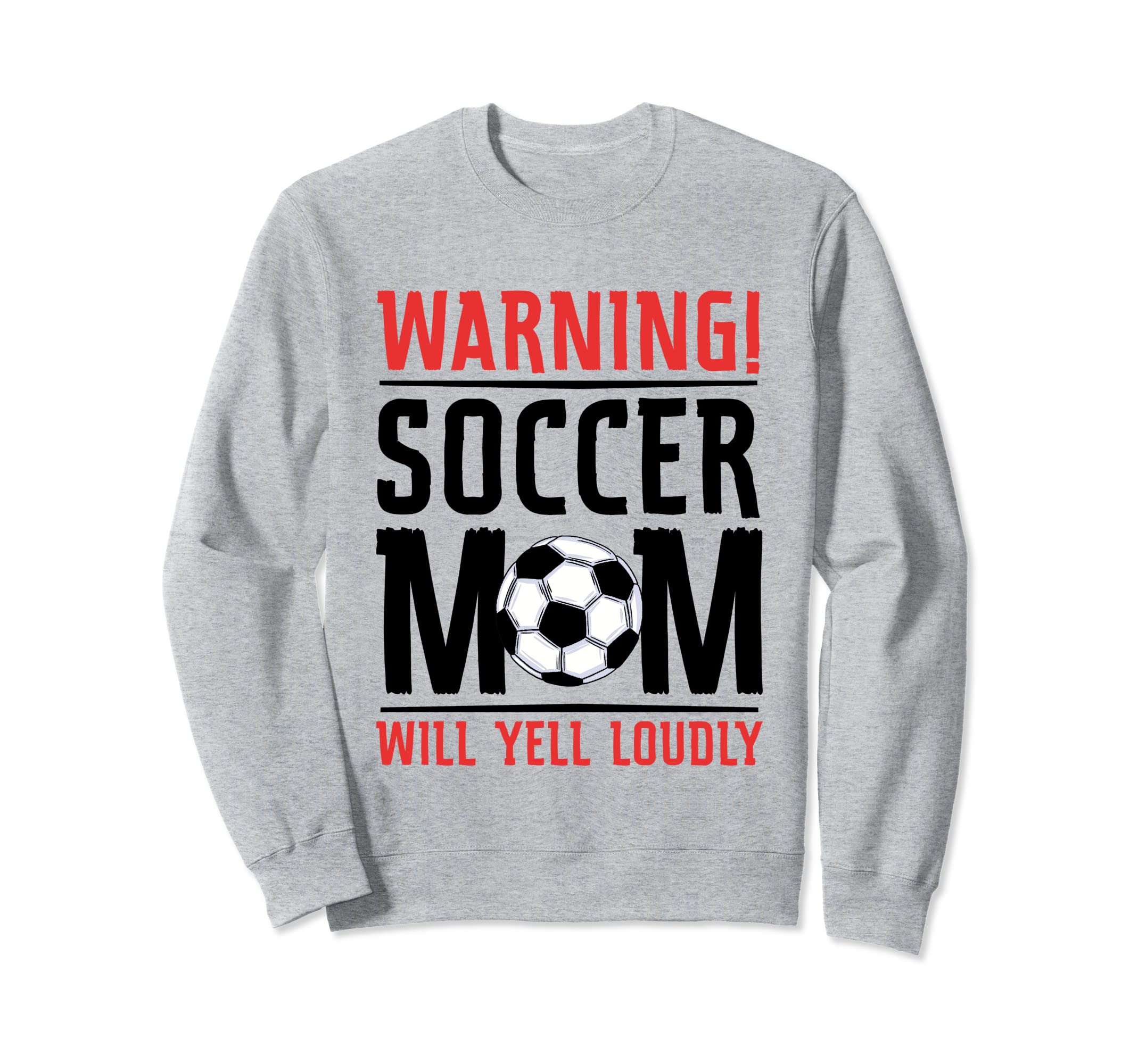 Warning Soccer Mom Will Yell Sweatshirt - Minimalist Print for Adults - T-Shirt, Sweatshirt, Hoodie