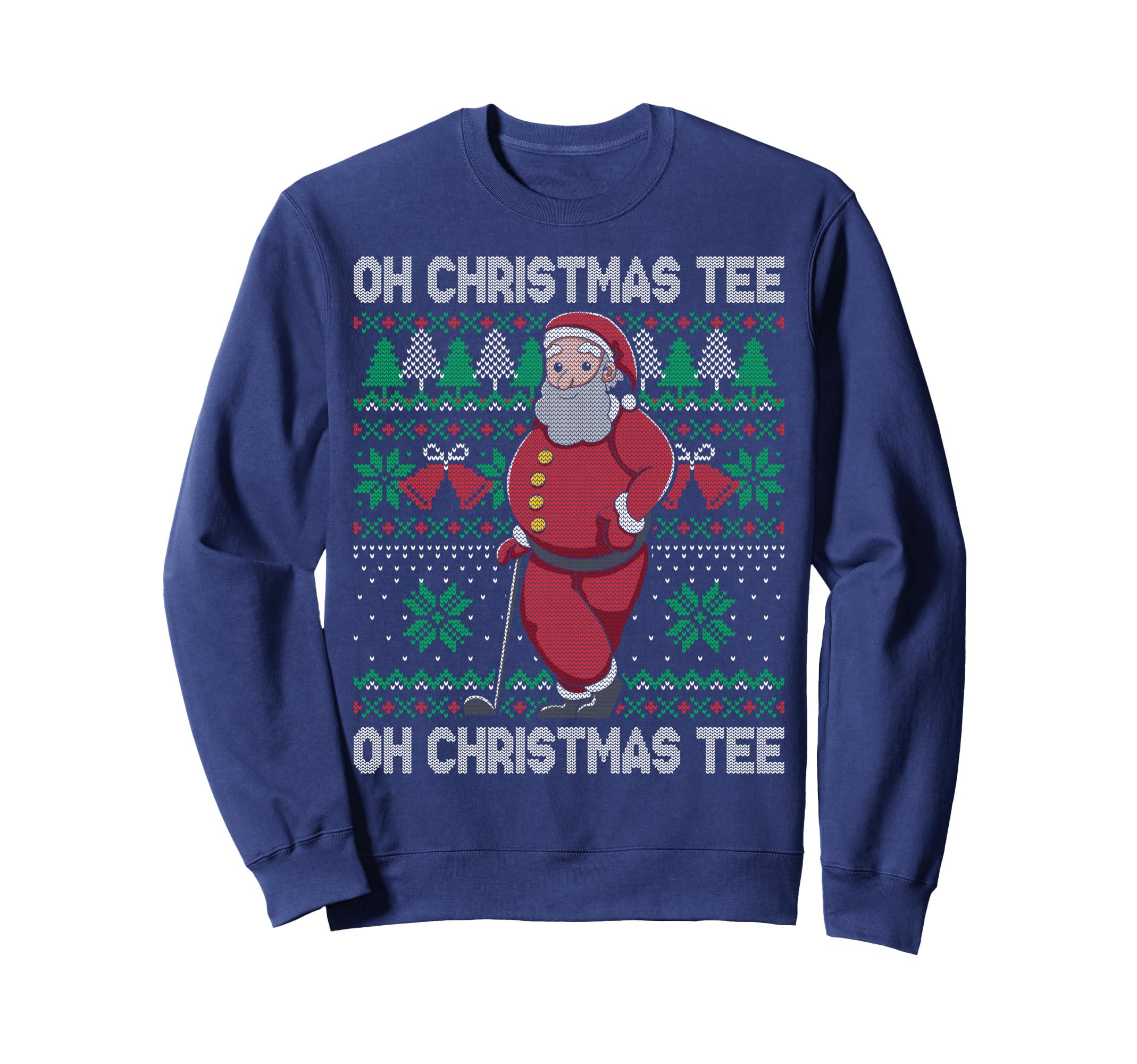 Oh X Mas Santa Claus Playing Golf Ugly Sweatshirt - Graphic Print Men Women - T-Shirt, Sweatshirt, Hoodie
