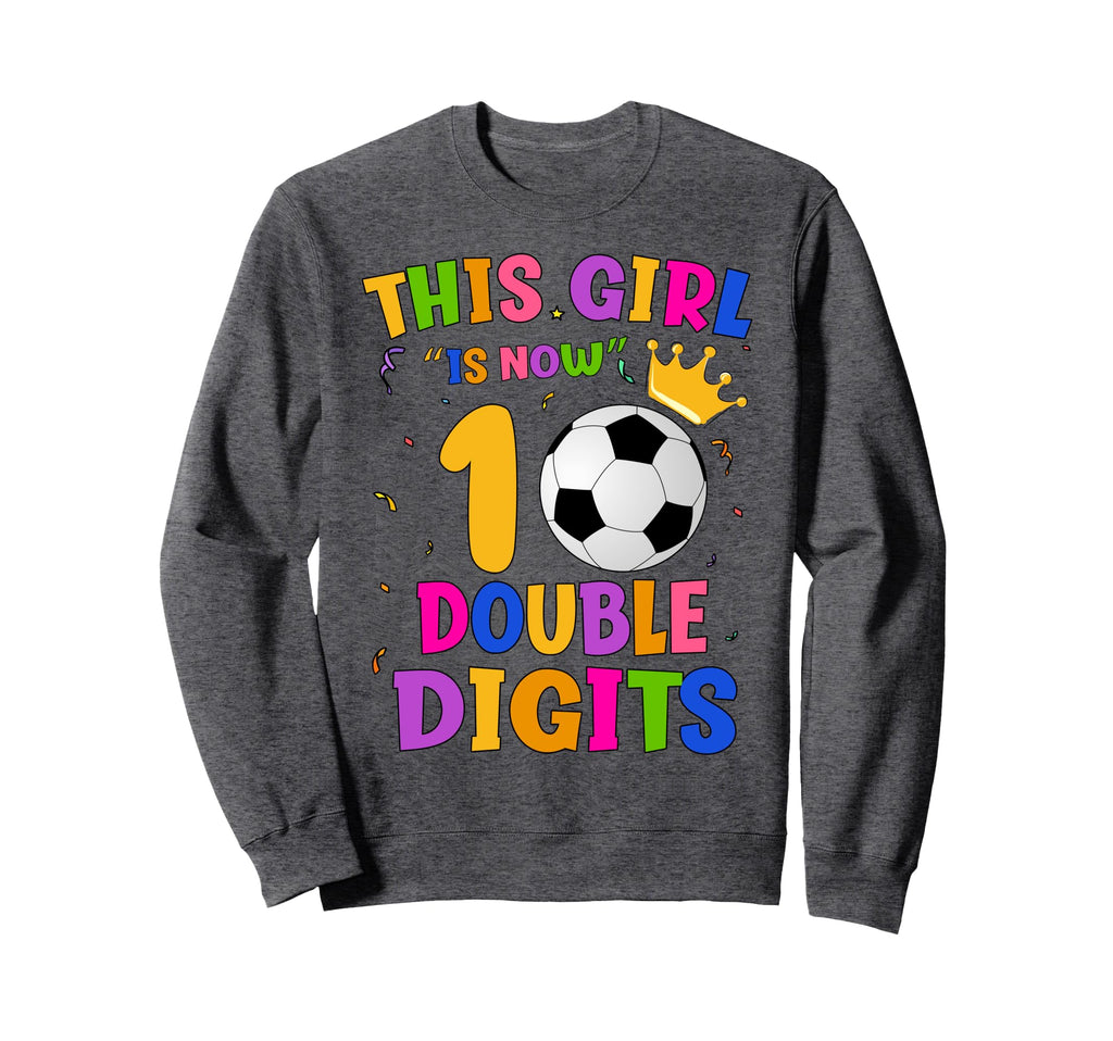 10Th Birthday This Is Now 10 Sweatshirt - Casual Everyday Wear Unisex - T-Shirt, Sweatshirt, Hoodie