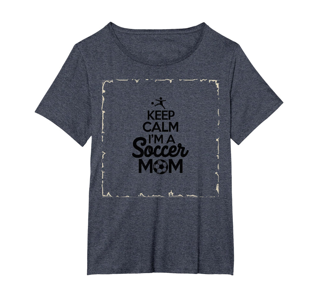 Keep Calm Im Soccer Mom Proud Parent T-Shirt - Trendy Graphic Men Women - T-Shirt, Sweatshirt, Hoodie