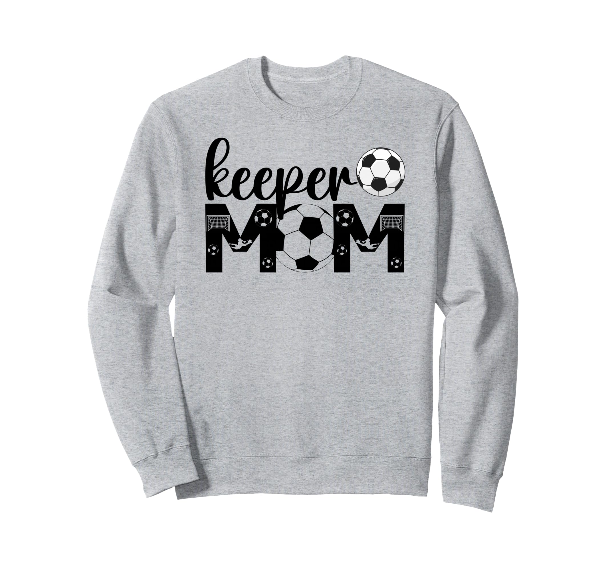 Soccer Keeper Mom Proud Mother Sweatshirt - Trendy Graphic for Adults - T-Shirt, Sweatshirt, Hoodie