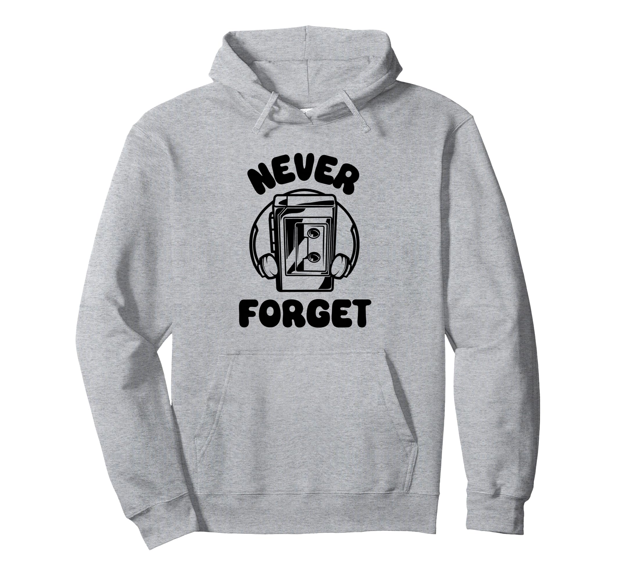 Cassette Tape Player Walkman Never Forget Hoodie - Streetwear Style Unisex - T-Shirt, Sweatshirt, Hoodie