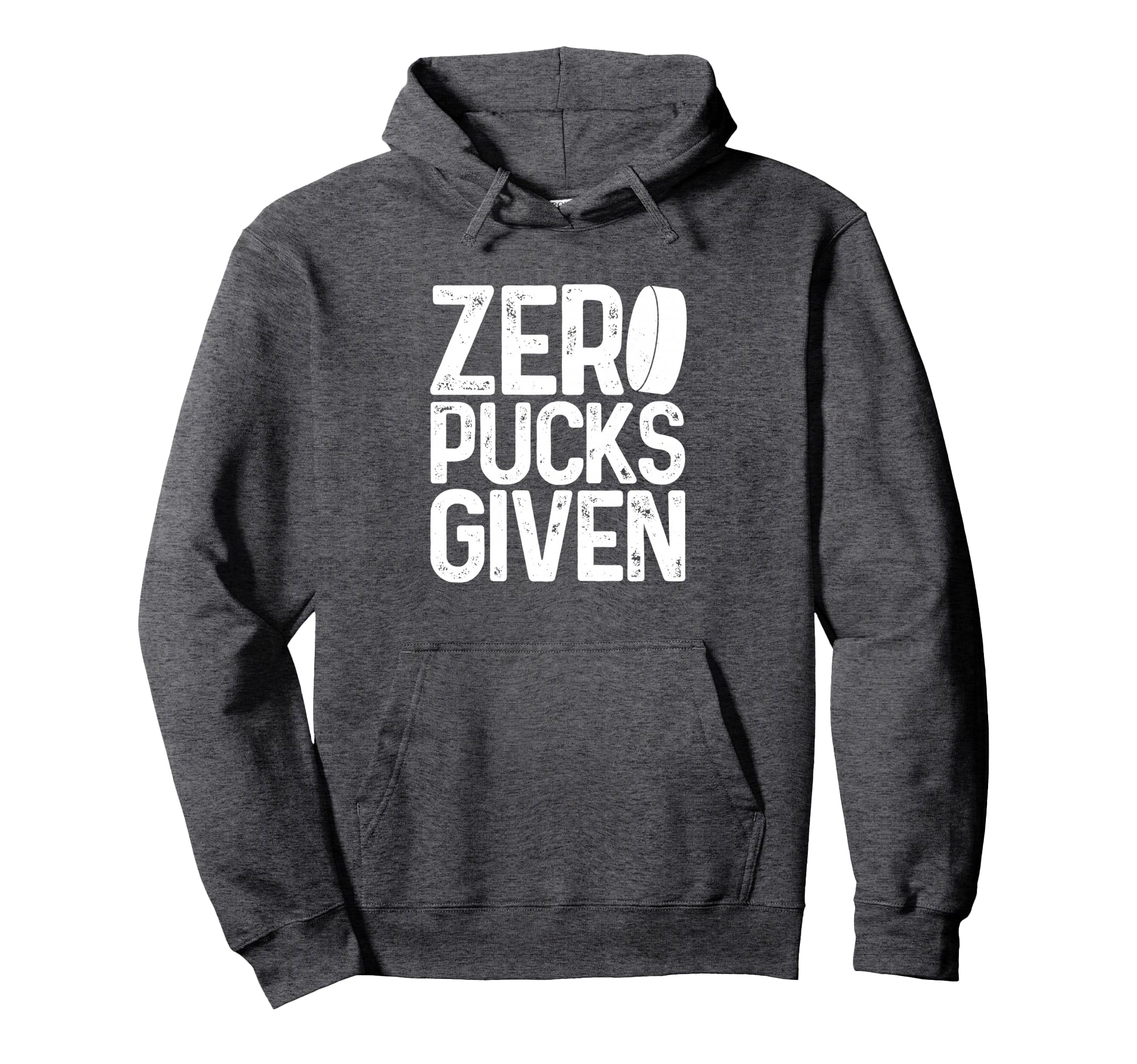 Hockey Zero Pucks Given Funny Hockey Hoodie - Minimalist Print Men Women - T-Shirt, Sweatshirt, Hoodie