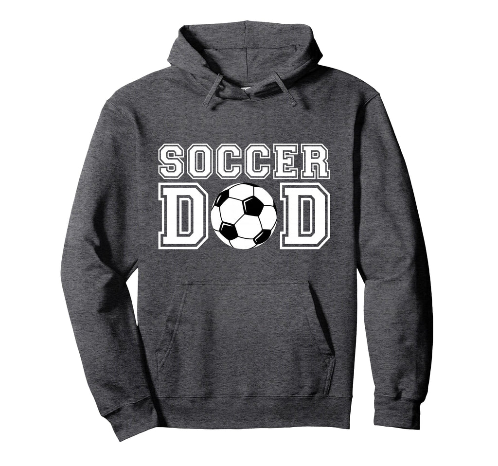 Soccer Dad Soccer Gift Father Dad Soccer Hoodie - Streetwear Style Unisex - T-Shirt, Sweatshirt, Hoodie