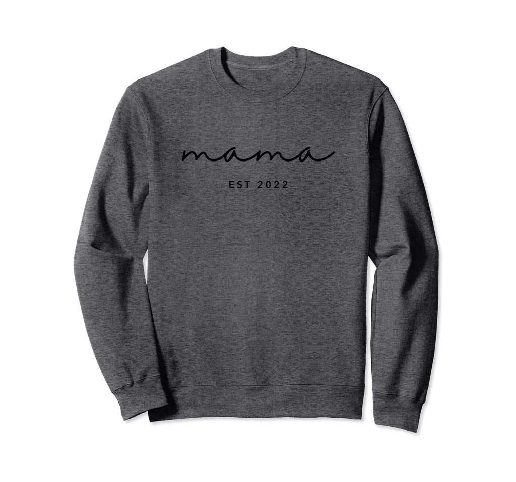 Cursive Est 2022 Mama Sweatshirt - Fun Novelty Design for Adults - T-Shirt, Sweatshirt, Hoodie