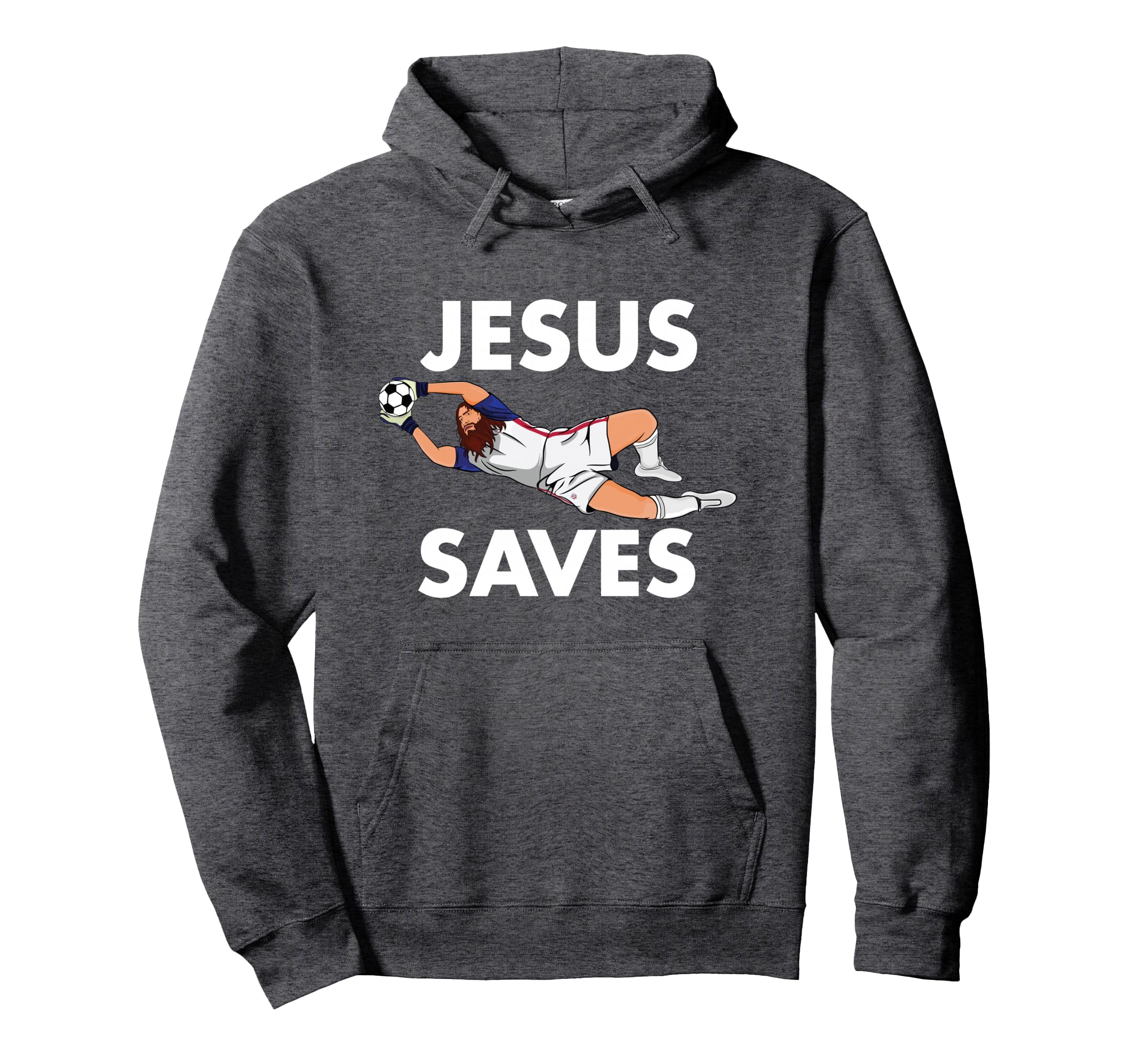 Funny Soccer Christian Tees Jesus Saves Hoodie - Streetwear Style Men Women - T-Shirt, Sweatshirt, Hoodie