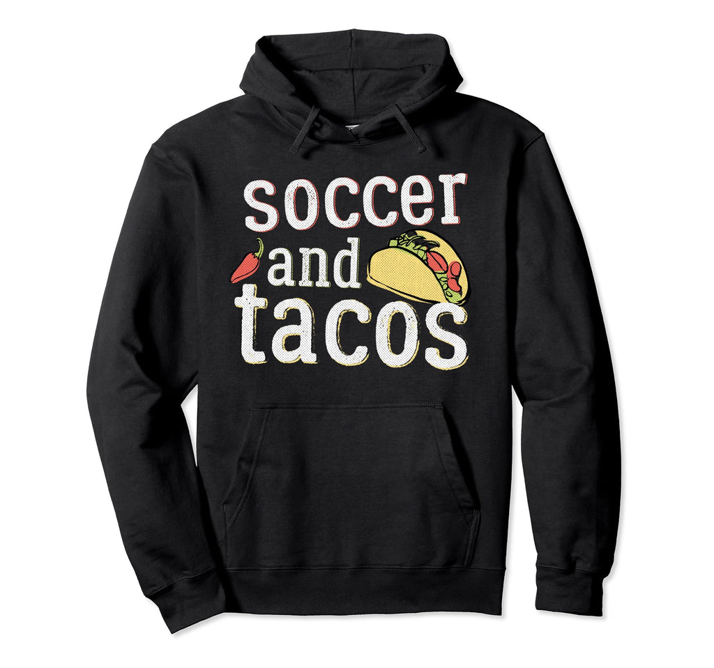 Tacos Soccer Futball Funny Gift White Hoodie - Streetwear Style Men Women - T-Shirt, Sweatshirt, Hoodie