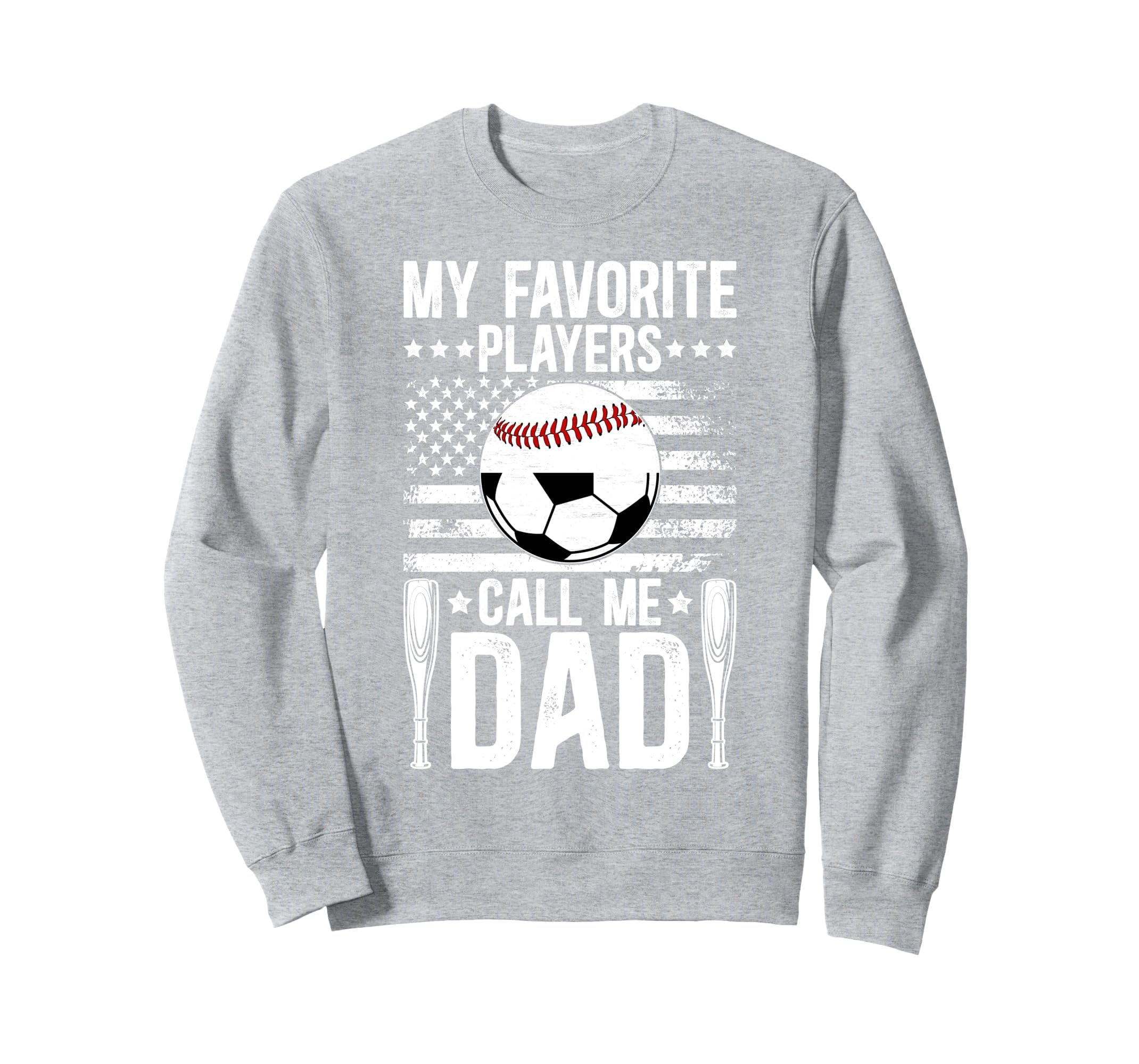My Favorite Players Call Me Dad Sweatshirt - Streetwear Style for Adults - T-Shirt, Sweatshirt, Hoodie